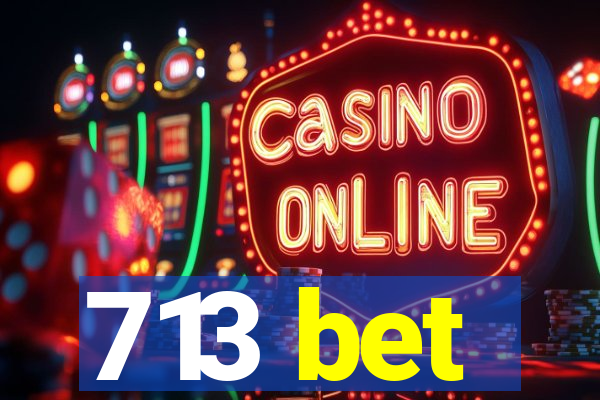 713 bet